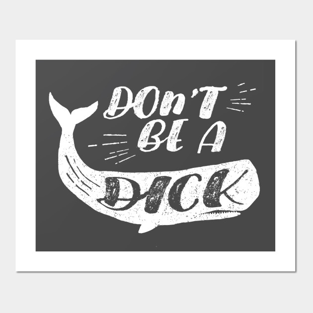 Don't be a dick